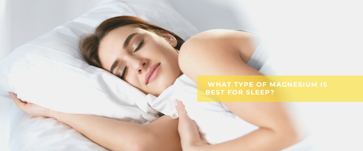 Unlocking Restful Nights: What Type Of Magnesium Is Best For Sleep 